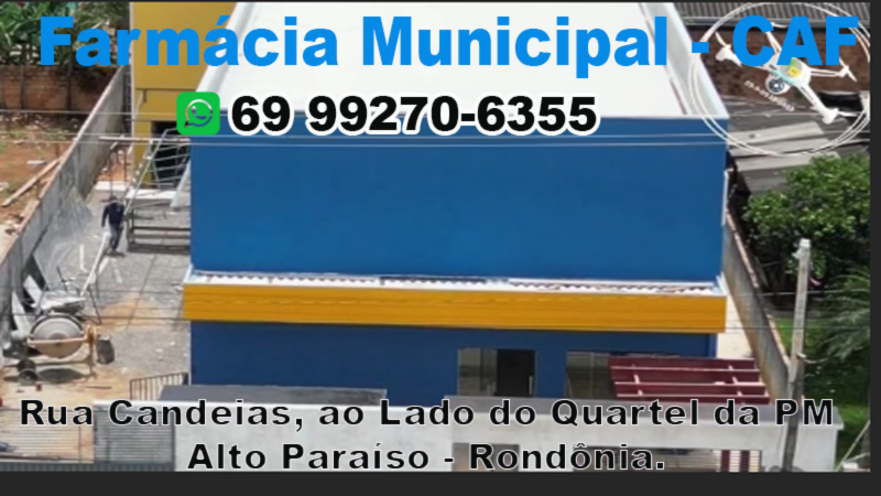 ALTO PARAISO: Farmácia Municipal – CAF: Saúde mudou de endereço, Agora esta Localizado na Rua Candeias, ao lado do Quartel da PM.