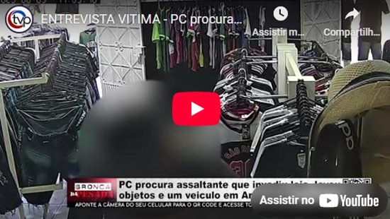 ENTREVISTA VITIMA – PC procura assaltante que invadiu loja levou objetos e um veiculo em Ariquemes entrevista-vitima-–-pc-procura-assaltante-que-invadiu-loja-levou-objetos-e-um-veiculo-em-ariquemes