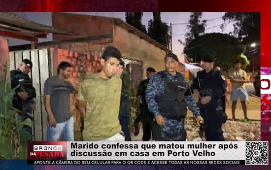 Marido confessa que matou mulher após discussão em casa em Porto Velho marido-confessa-que-matou-mulher-apos-discussao-em-casa-em-porto-velho