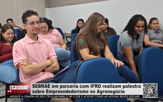 SEBRAE em parceria com IFRO realizam palestra sobre Empreendedorismo no Agronegócio sebrae-em-parceria-com-ifro-realizam-palestra-sobre-empreendedorismo-no-agronegocio