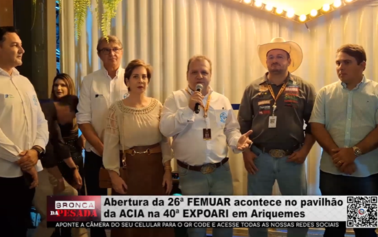 Abertura da 26ª FEMUAR acontece no pavilhão da ACIA na 40ª EXPOARI em Ariquemes abertura-da-26a-femuar-acontece-no-pavilhao-da-acia-na-40a-expoari-em-ariquemes