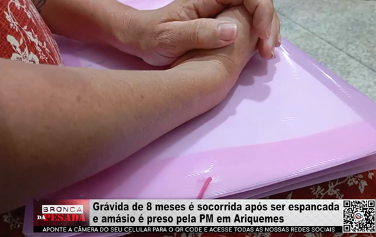 Grávida de 8 meses relata agressões; companheiro é preso pela PM após espancamento gravida-de-8-meses-relata-agressoes;-companheiro-e-preso-pela-pm-apos-espancamento