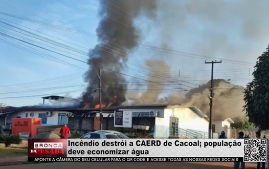 Incêndio destrói unidade da Caerd em Cacoal; população deve economizar água incendio-destroi-unidade-da-caerd-em-cacoal;-populacao-deve-economizar-agua