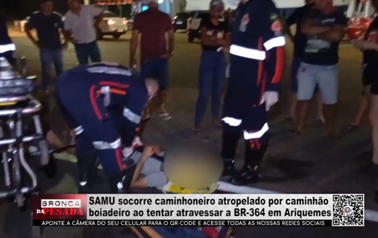 Caminhoneiro é atropelado por caminhão boiadeiro ao atravessar a BR–364 e é socorrido pelo SAMU caminhoneiro-e-atropelado-por-caminhao-boiadeiro-ao-atravessar-a-br–364-e-e-socorrido-pelo-samu